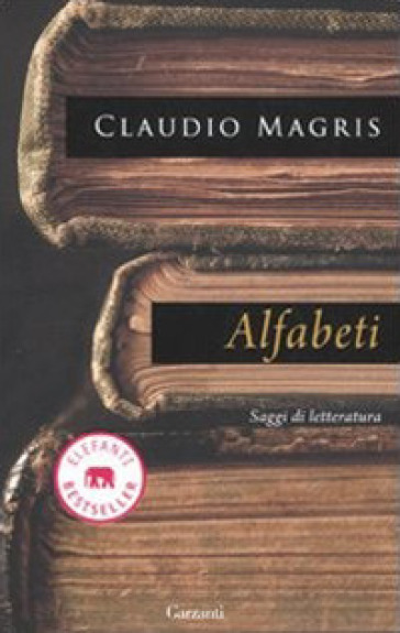 Alfabeti. Saggi di letteratura - Claudio Magris