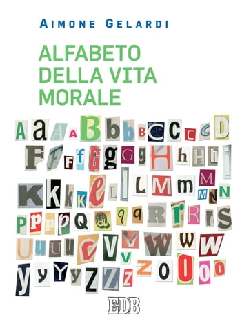 Alfabeto della vita morale - Aimone Gelardi