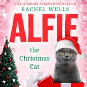 Alfie the Christmas Cat: An uplifting festive treat from the Sunday Times bestseller (Alfie series, Book 7)
