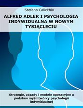 Alfred Adler i psychologia indywidualna w nowym tysicleciu