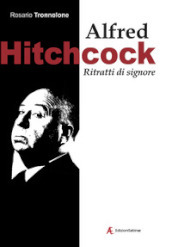 Alfred Hitchcock. Ritratti di signore