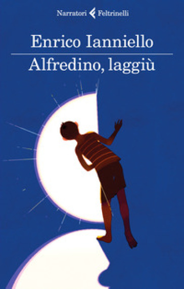 Alfredino, laggiù - Enrico Ianniello