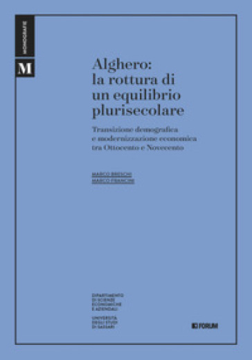 Alghero. La rottura di un equilibrio plurisecolare - Marco Breschi - Marco Francini