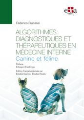 Algorithmes diagnostiques et thérapeutiques en médecine interne canine et feline