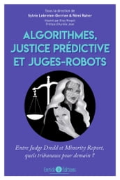 Algorithmes, justice prédictive et juges-robot