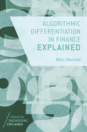 Algorithmic Differentiation in Finance Explained