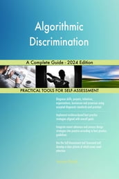 Algorithmic Discrimination A Complete Guide - 2024 Edition