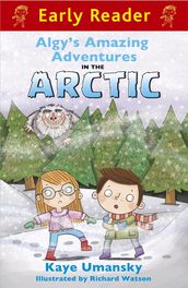 Algy s Amazing Adventures in the Arctic