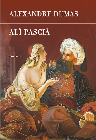 Alì Pascià - Alexandre Dumas