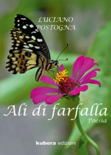 Ali di farfalla - Luciano Postogna