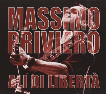 Ali di liberta' - Massimo Priviero