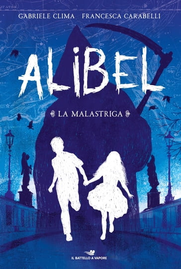 Alibel. La Malastriga - Francesca Carabelli - Gabriele Clima