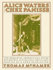 Alice Waters and Chez Panisse