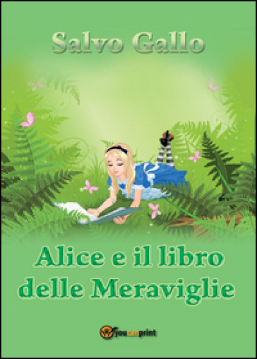 Alice e il libro delle meraviglie - Salvo Gallo