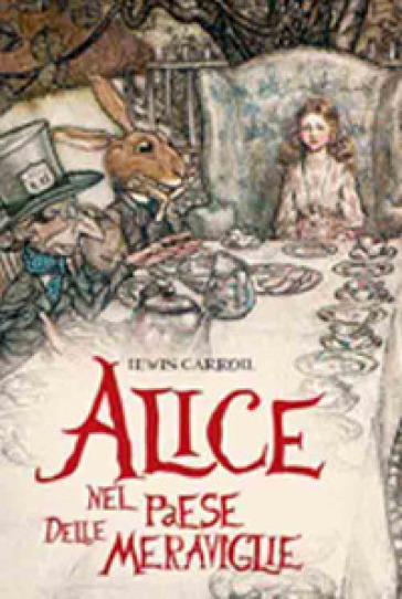 Alice nel paese delle meraviglie - Lewis Carroll