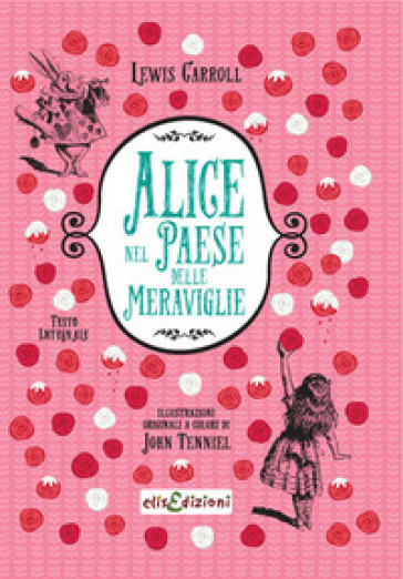 Alice nel paese delle meraviglie - Lewis Carroll