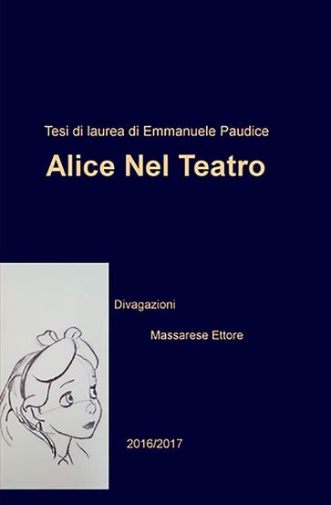 Alice nel teatro (divagazioni) - Emmanuele Paudice