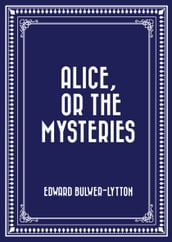 Alice, or The Mysteries