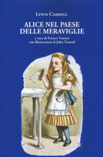 Alice nel paese delle meraviglie-Attraverso lo specchio - Lewis Carroll