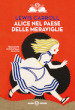 Alice nel paese delle meraviglie-Alice nello specchio. Ediz. integrale