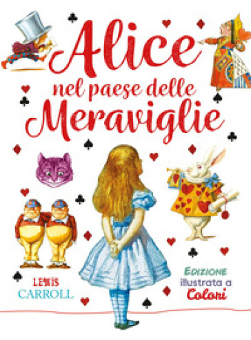 Alice nel paese delle meraviglie. Ediz. a colori - Lewis Carroll