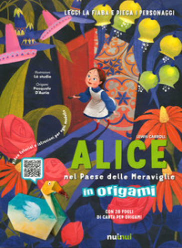 Alice nel paese delle meraviglie in origami. Ediz. a colori. Con Contenuto digitale per download e accesso on line - Lewis Carroll