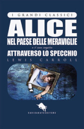Alice nel paese delle meraviglie e attraverso lo specchio - Fields:anno pubblicazione:2017;autore:;editore:How2