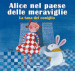 Alice nel paese delle meraviglie. La tana del coniglio. Ediz. a colori