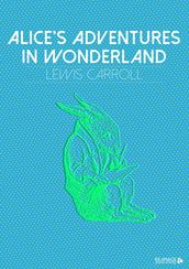 Alice s Adventures in Wonderland