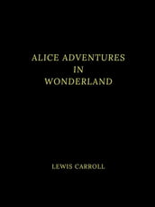 Alice s Adventures in Wonderland