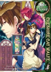 Alice in the Country of Clover: Cheshire Cat Waltz Vol. 6