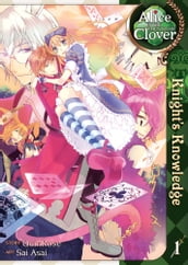 Alice in the Country of Clover: Knight s Knowledge Vol. 1