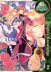 Alice in the Country of Clover: Knight s Knowledge Vol. 2