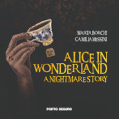 Alice in wonderland. A nightmare story