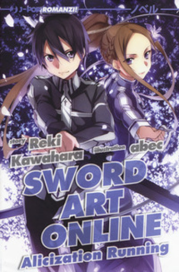 Alicization running. Sword art online. 10. - Reki Kawahara
