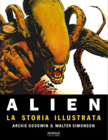 Alien. La storia illustrata - Archie Goodwin - Walter Simonson