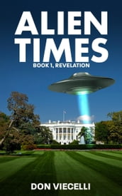 Alien Times: Book 1, Revelation