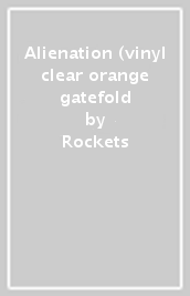 Alienation (vinyl clear orange gatefold