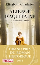 Aliénor d Aquitaine, T1 : L Été d une reine