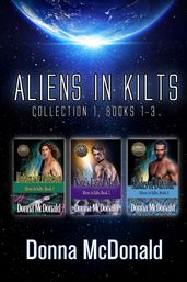 Aliens In Kilts, Collection 1, Books 1-3