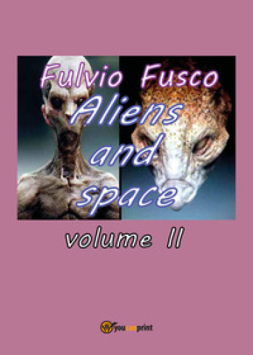 Aliens and space. 2. - Fulvio Fusco