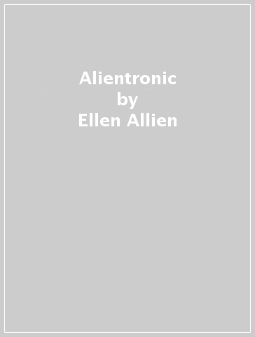 Alientronic - Ellen Allien
