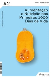 Alimentação e nutrição os primeiros 1000 dias de vida