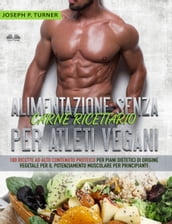 Alimentazione Senza Carne Ricettario Per Atleti Vegani