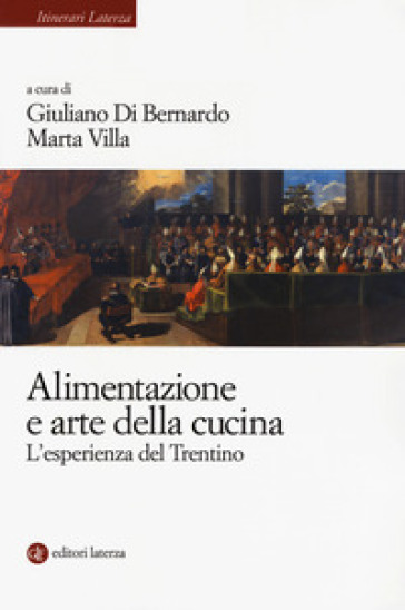 Alimentazione e arte della cucina. L'esperienza del Trentino