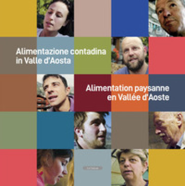 Alimentazione contadina in Valle d'Aosta-Alimentation paysanne en Vallée d'Aoste - Alexis Bétemps