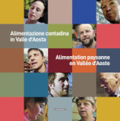 Alimentazione contadina in Valle d Aosta-Alimentation paysanne en Vallée d Aoste