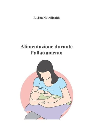 Alimentazione durante l'allattamento - Roberta Graziano