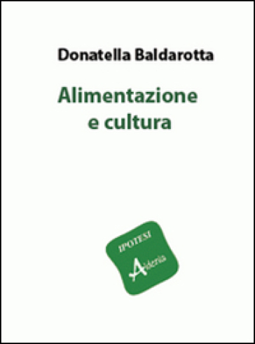 Alimentazione e cultura - Donatella Baldarotta