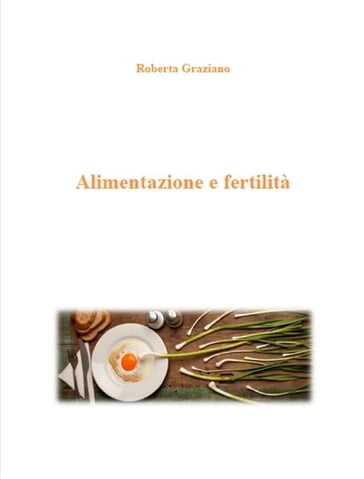 Alimentazione e fertilità - Roberta Graziano